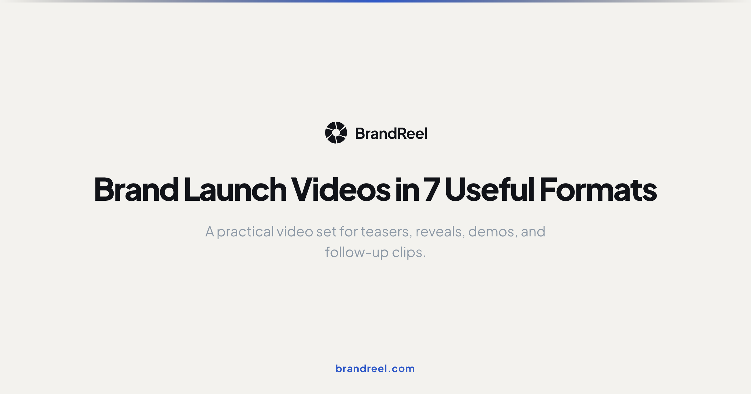 Brand Launch Videos in 7 Useful Formats